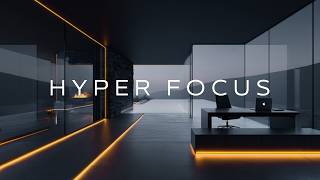 Deep Work Music — Hyper Focus for Intense Cognitive Flow [2 Hours]