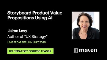 How to Storyboard Product Value Propositions with AI | UX Strategy Lecture by Jaime Levy