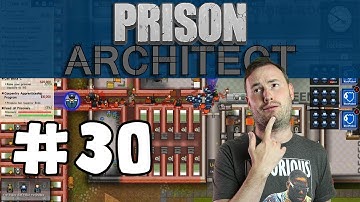 Sips Plays Prison Architect (12/8/17) - #30 - Paw Patrol