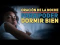 Escucha esta Oracion para poder dormir 🕊 Oración de la Noche