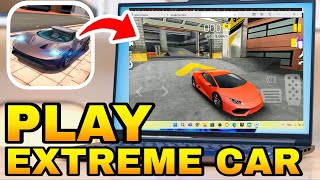 How To Play Extreme Car Driving Simulator on PC and Mac screenshot 4