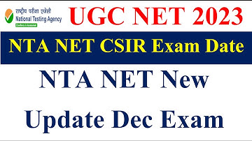 NTA NET CSIR Exam Date Out | CSIR Exam Dec 2023 | NTA NET Exam 2023 | NTA CSIR Exam 2023