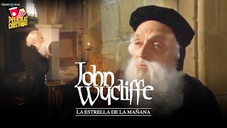 Película Cristiana | John Wycliffe, La Estrella De La Mañana