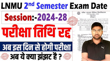 LNMU 2nd Semester 2024-28 Exam Date Cancelled 🚫| LNMU 2nd Semester अब इस दिन से होगी परीक्षा शुरु ✅