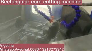 Rectangulare core cutting machine automatic toroidal CRGO/amorphous/nano core cutting machine