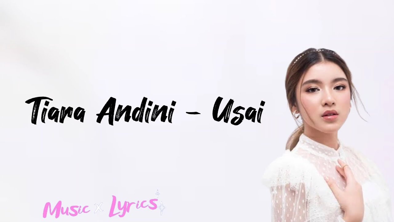 Tiara Andini Usai (Lyrics Music Video) YouTube
