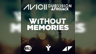 Avicii x DubVision x Afrojack - Without Memories (Yite Mashup)
