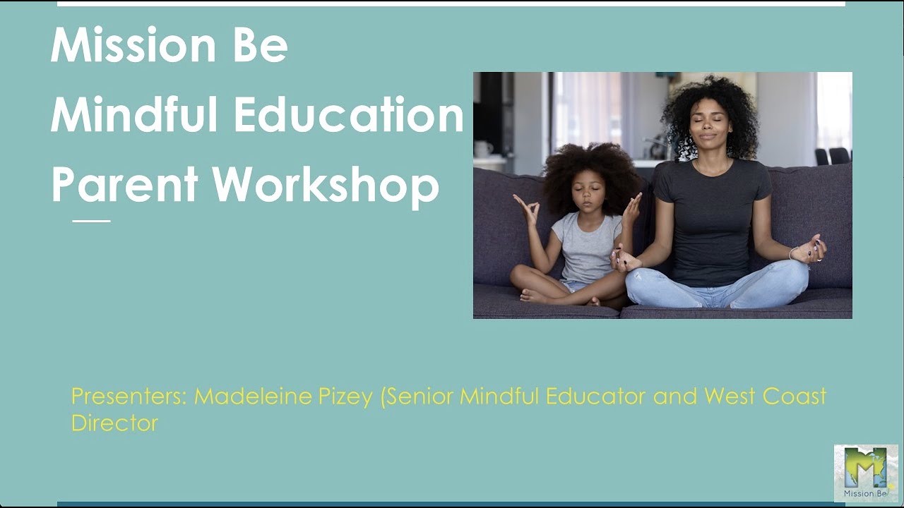 Crianza Consciente: Reduciendo el Estrés y la Ansiedad para Padres - Mission Be