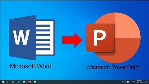 Cách chuyển file Word sang file Powerpoint