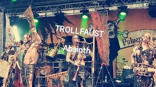 Trollfaust - Absinth Live Premiere