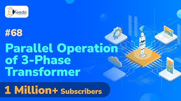 Parallel Operation of Three Phase Transformer - Three Phase Transformer - Electrical Machines 2