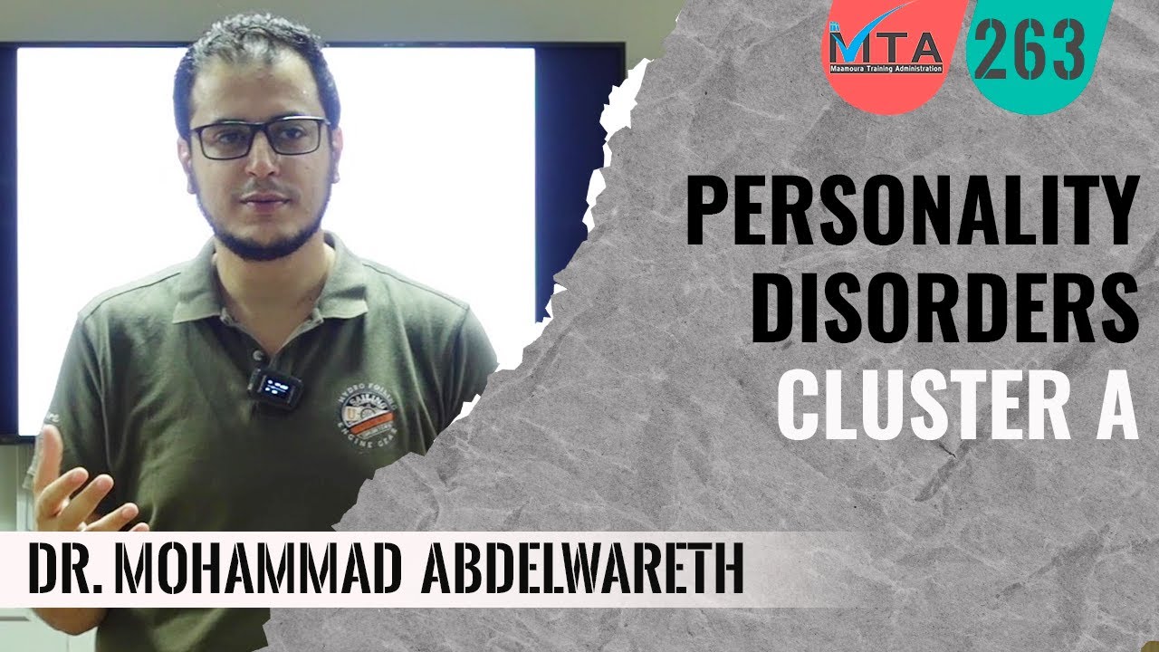 Personality Disorders Cluster A Dr Mohammad AbdelWareth إضطرابات الشخصية المجموعة أ د.محمد عبدالوارث
