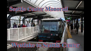 Full Ride Seattle Center Monorail - Westlake Center to Seattle Center