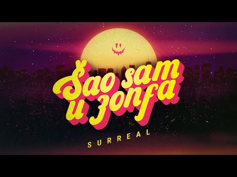 Surreal – Šao Sam U Zonfa