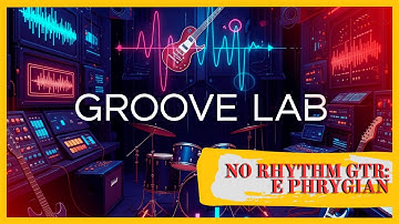 Groove Lab: E Phrygian Rhythm Guitar Backing Track (No Rhythm Gtr) - Exotic & Dark Jazz/Fusion