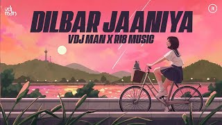 Dilbar Jaaniya Mashup - Vdj Man X Ri8 Music Blast From The Past