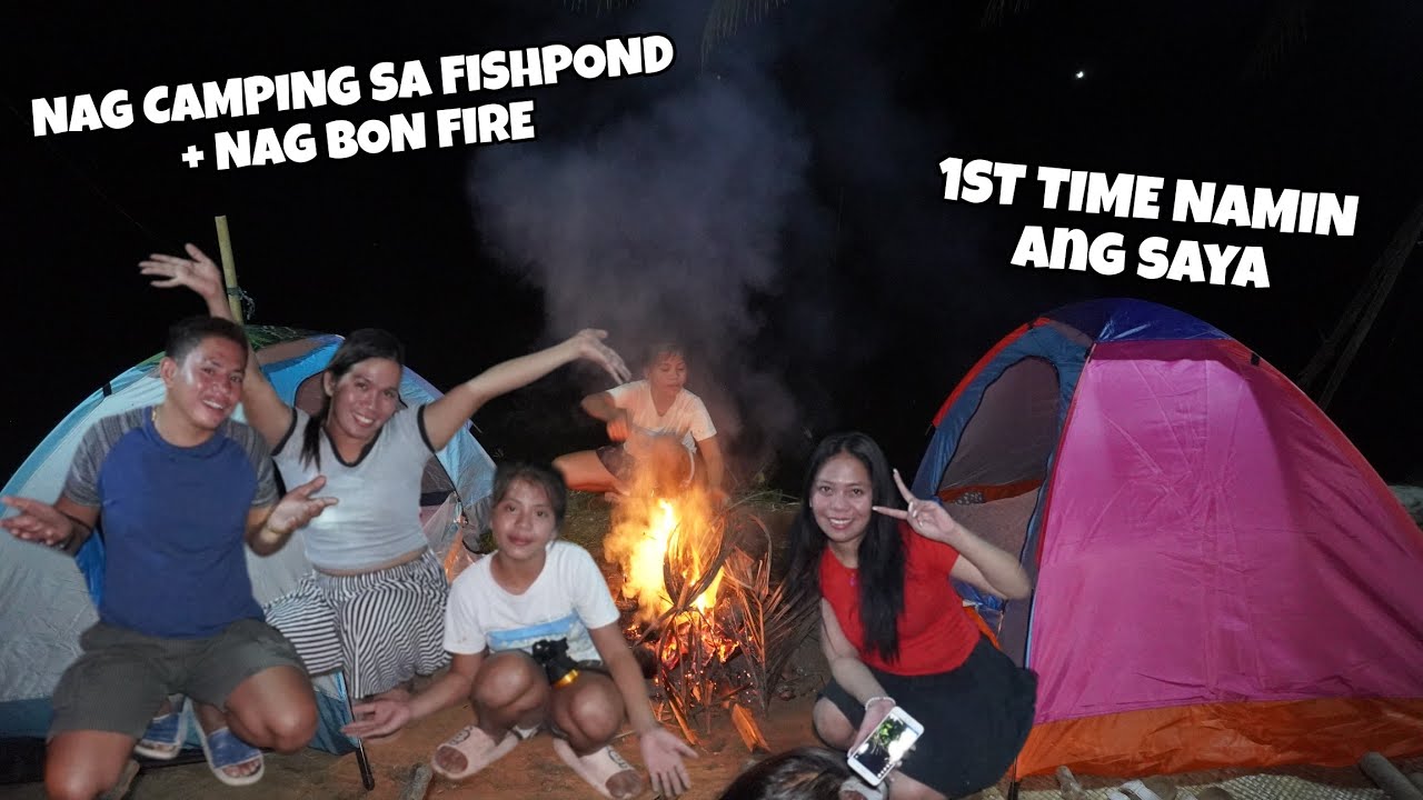 NAG CAMPING KAMI SA FISHPOND + NAG BON FIRE