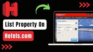 How to List on Hotels.com !
