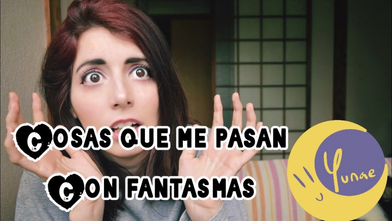 Cosas que me pasan con fantasmas en Japón/ Yunae Storytime