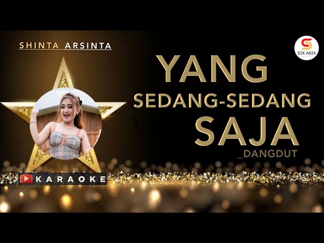 Yang Sedang Sedang Saja Karaoke - Shinta Arsinta | Nada Wanita class=