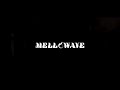 Mellowave vol1