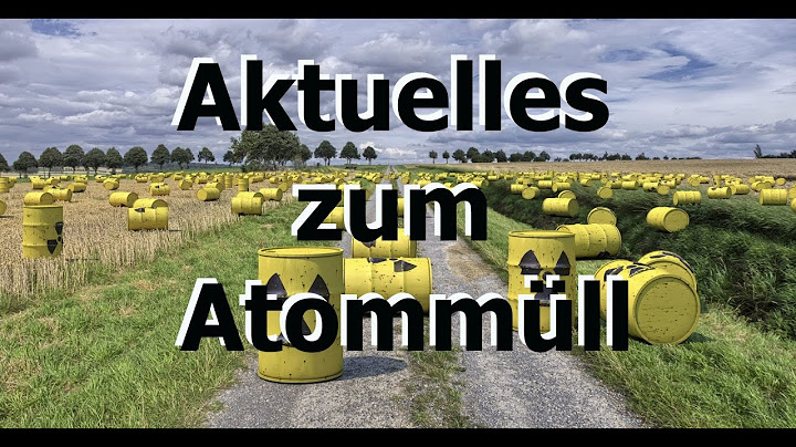 Ist Atommüll WIRKLICH ein Problem?