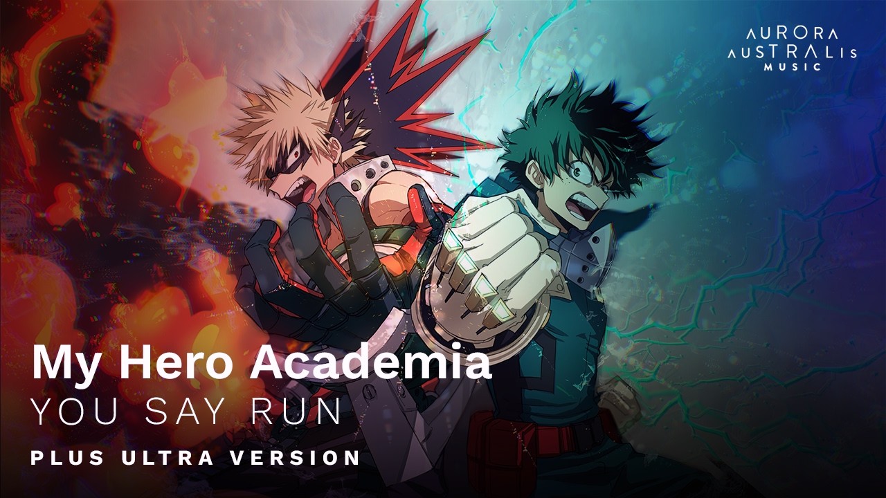 You Say Run - PLUS ULTRA VERSION soundtrack