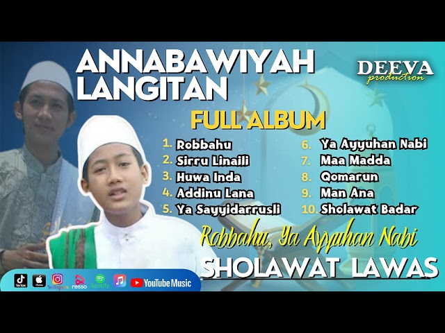 ANNABAWIYAH LANGITAN ||ROBBAHU SIRRU LINAILI, HUWA INDAH|| Full Album Sholawat Lawas class=