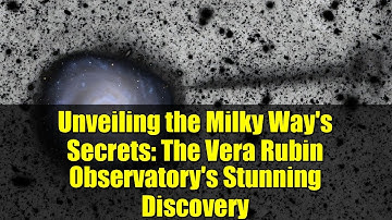 Unveiling the Milky Way