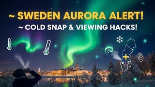 Sweden Northern Lights Forecast: Stockholm’s Cold Snap & Aurora Viewing Hacks!