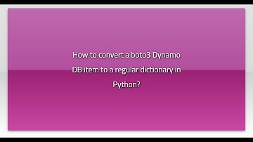 How to convert a boto3 Dynamo DB item to a regular dictionary in Python?