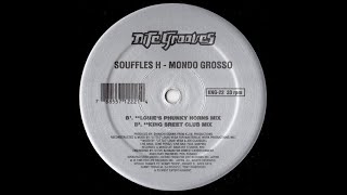 Mondo Grosso - Souffles H (King Street Club Mix)