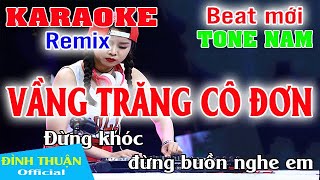 Vầng Trăng Cô Đơn Karaoke Remix Tone Nam Dj Cực hay 2021