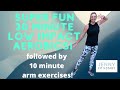 FUN 30 min LOW IMPACT AEROBICS & Band Exercises for the arms!