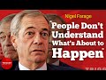 An Honest Conversation With Nigel Farage