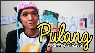 Review Buku: Pulang (Tere Liye) | Booktube Indonesia