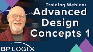 Training Webinar — Advanced Design Concepts, Part 1