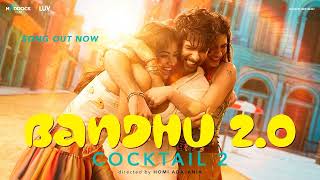 Bandhu 2.0 | Shahid, Kriti,RashmikalPritam |Kavita |Neeraj |Irshad K |Cocktail2 |19th June