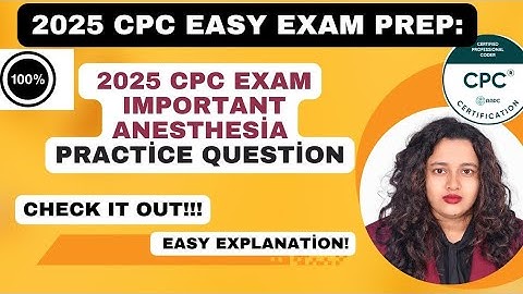 Important Anesthesia  2025 CPC Exam Question Answered #cpc #cpcexam #cpcexamprep #liveclasses #cpt