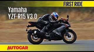 Yamaha YZF-R15 V3.0 | First Ride | Autocar India
