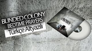 Blinded Colony - Bedtime Prayers (Türkçe Çeviri)