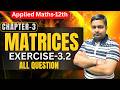 Class 12 Applied Maths | Matrices Exercise 3.2 Full Solution 🔥 | CBSE 2026 | Sushant Classes