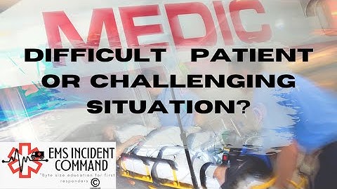 Is it a Difficult Patient or Challenging Situation?