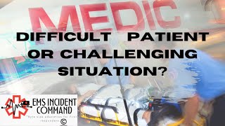 Is it a Difficult Patient or Challenging Situation?