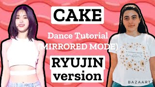 ITZY Cake- Dance Tutorial (RYUJIN version)