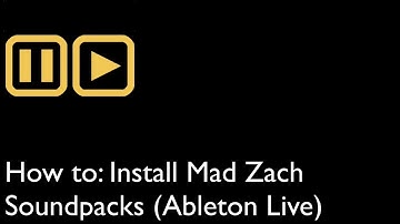 How To: Install Mad Zach Sound Packs (Ableton)