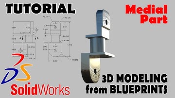 3D MODELING FROM BLUEPRINTS Solidworks Tutorials Advanced Techniques -  Medial part