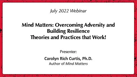 July 2022 Webinar: Mind Matters Theories and Pract...