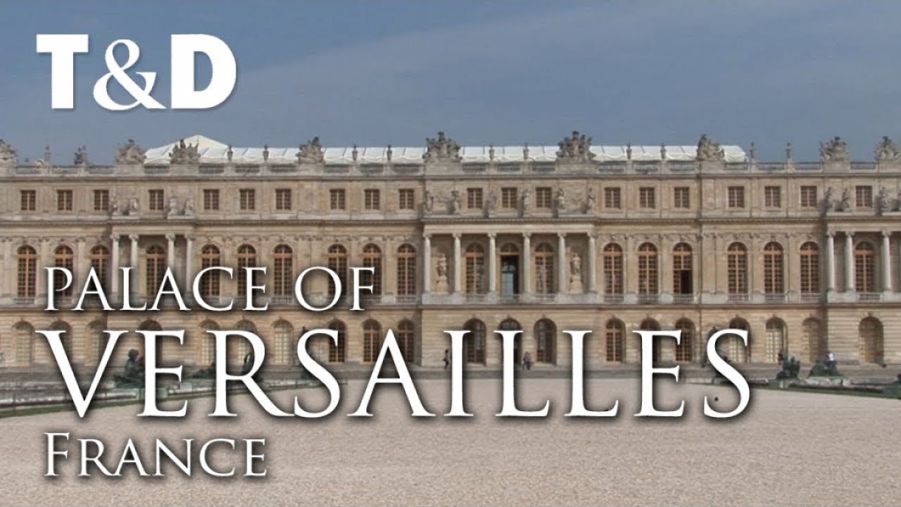 Palace Of Versailles - France - Full Tourist Guide - Travel & DIscover 