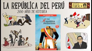 La República Inconclusa | Historia del Perú | Perú Republicano